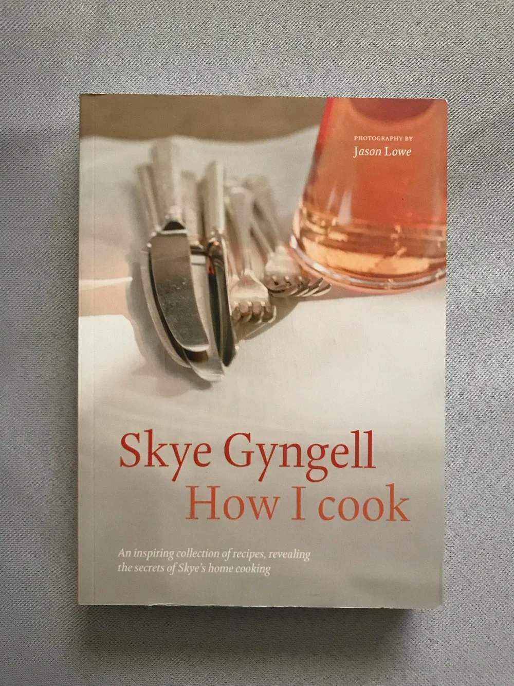 Skye Gyngell How I Cook Cookbook